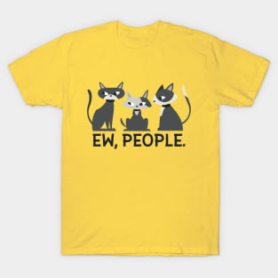 Ew, People T-Shirt